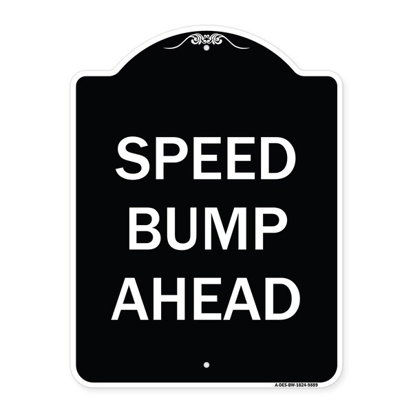 Signmission Designer Series Sign-Speed Bump Ahead, Black & White Heavy-Gauge Aluminum, 24" x 18", BW-1824-9889 A-DES-BW-1824-9889 - main